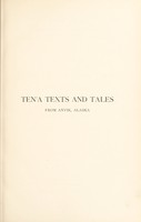 view Ten'a texts and tales from Anvik, Alaska / by John W. Chapman, with vocabulary by Pliny Earle Goddard.