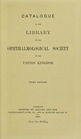 view Catalogue of the library of the Ophthalmological Society of the United Kingdom.