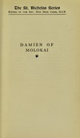 view Damien of Molokai / by May Quinlan ... together with Father Damien, an open letter to the Rev. Dr. Hyde of Honolulu, by R.L. Stevenson. (Reprinted by permission).