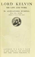 view Lord Kelvin : his life and work / by Alexander Russell.