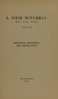 view S. Weir Mitchell : M.D., L.L.D., F.R.S., 1829-1914 memorial addresses and resolutions.