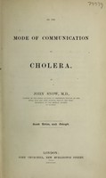 view On the mode of communication of cholera / by John Snow.