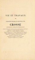 view Vie et travaux de Joseph Charles Hippolyte Crosse : Directeur du journal de conchyliologie.