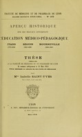 view Aper̨cu historique sur les travaux concernant l'éducation médico-pédagogique : Itard, Seguin, Bourneville / [Isabelle Saint-Yves].