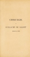 view Chirurgie de Guillaume de Salicet, achevée en 1275 / traduction et commentaire par Paul Pifteau.