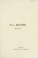 view Paul Segond, 1851-1912 : discours prononcés à ses obsèques.