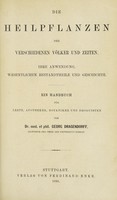 view Die Heilpflanzen der verschiedenen Völker und Zeiten : ihre Anwendung, wesentlichen Bestandteile und Geschichte ein Handbuch für Ärzte, Apotheker, Botaniker und Droguisten / von Dr. med. et phil. Georg Dragendorff.