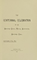 view The centennial celebration of the Hartford County Medical Association, Hartford, Conn., September 26th, 1892.