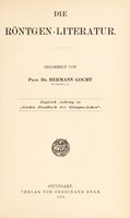 view Die Röntgen-Literatur ... / im Auftrag der Deutschen Röntgengesellschaft und unter Mitarbeit des Literatur-Sonder-Ausschusses herausgegeben von prof. dr. Hermann Gocht.