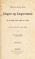 view Danmarks laeger og laegevaesen fra de aeldste tider indtil aar 1800 / En fremstilling efter trykte kilder ved. V. Ingerslev.