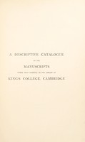 view A descriptive catalogue of the manuscripts other than Oriental in the library of King's College, Cambridge / by Montague Rhodes James.