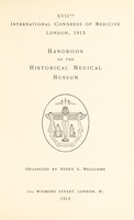 view Handbook of the Historical Medical Museum / organised by Henry S. Wellcome.