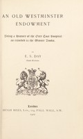 view An old Westminister endowment : being a history of the Grey Coat Hospital as recorded in the minute books / by E.S. Day.