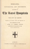 view Memoranda, references, and documents relating to the Royal Hospitals of the City of London / [Committee in Relation to the Royal Hospitals].
