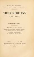 view Vieux médecins Sarthois. Deuxième série. / [Paul Delaunay].