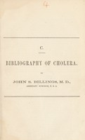 view Bibliography of cholera / by John S. Billings.