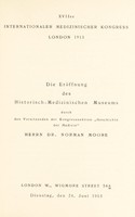 view Die Eröffnung des Historisch-Medizinischen Museums durch den ... Herrn Dr. Norman Moore.