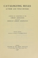 view Cataloguing rules: author and title entries / compiled by committees of the American library association of the Library association.