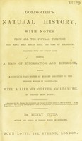 view Goldsmith's Natural history : with notes from all the popular treatises that have been issued since the time of Goldsmith ... / [edited] by Henry Innes, with a life of Oliver Goldsmith by George Moir Bussey.