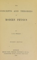 view The concepts and theories of modern physics / By J.B. Stallo.