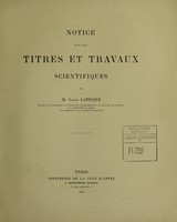 view Notice sur les titres et travaux scientifiques de M. Louis Lapicque.