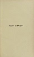 view Mann und Weib : ihre Beziehungen zueinander und zum Kulturleben der Gegenwart / hrsg. von R. Kossmann und Jul. Weiss.