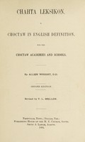 view Chahta leksikon : a Choctaw in English definition for the Choctaw academies and schools / by Allen Wright ; revised by T.L. Mellen.