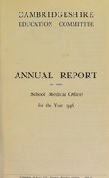 view [Report 1946] / School Medical Officer of Health, Cambridgeshire County Council.