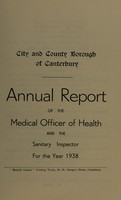 view [Report 1938] / Medical Officer of Health, Canterbury Borough / City & County.