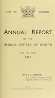 view [Report 1947] / Medical Officer of Health, Carlisle City.