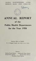 view [Report 1958] / Medical Officer of Health, Central Gloucestershire United Districts (M.O.H.) Joint Committee (Dursley R.D.C., Stroud R.D.C., Thornbury R.D.C., Nailsworth U.D.C., Stroud U.D.C.).