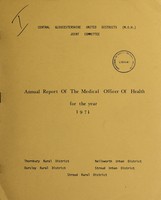 view [Report 1971] / Medical Officer of Health, Central Gloucestershire United Districts (M.O.H.) Joint Committee (Dursley R.D.C., Stroud R.D.C., Thornbury R.D.C., Nailsworth U.D.C., Stroud U.D.C.).