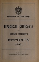 view [Report 1910] / Medical Officer of Health, Chatham Borough.