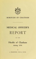 view [Report 1936] / Medical Officer of Health, Chatham Borough.