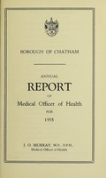 view [Report 1955] / Medical Officer of Health, Chatham Borough.