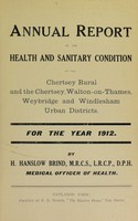 view [Report 1912] / Medical Officer of Health, Chertsey R.D.C., Chertsey U.D.C., Walton-on-Thames U.D.C., Weybridge U.D.C., Windlesham U.D.C.