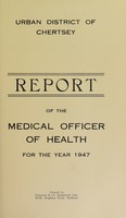 view [Report 1947] / Medical Officer of Health, Chertsey U.D.C.