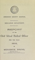 view [Report 1915] / School Medical Officer of Health, Cheshire County Council.