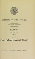 view [Report 1937] / School Medical Officer of Health, Cheshire County Council.