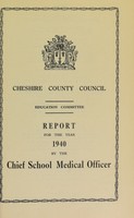 view [Report 1940] / School Medical Officer of Health, Cheshire County Council.