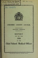 view [Report 1950] / School Medical Officer of Health, Cheshire County Council.