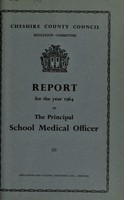 view [Report 1964] / School Medical Officer of Health, Cheshire County Council.