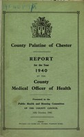 view [Report 1940] / Medical Officer of Health, County Council of the Palatine of Chester / Cheshire County Council.