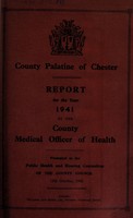 view [Report 1941] / Medical Officer of Health, County Council of the Palatine of Chester / Cheshire County Council.