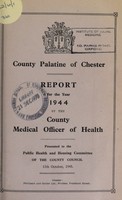 view [Report 1944] / Medical Officer of Health, County Council of the Palatine of Chester / Cheshire County Council.