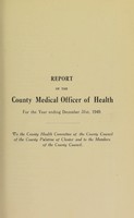 view [Report 1949] / Medical Officer of Health, County Council of the Palatine of Chester / Cheshire County Council.