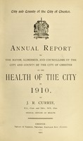 view [Report 1910] / Medical Officer of Health, Chester City & County Borough.