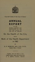 view [Report 1962] / Medical Officer of Health, Chester City & County Borough.