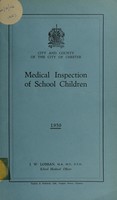 view [Report 1950] / School Medical Officer of Health, Chester City & County.