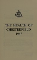 view [Report 1967] / Medical Officer of Health, Chesterfield Borough.